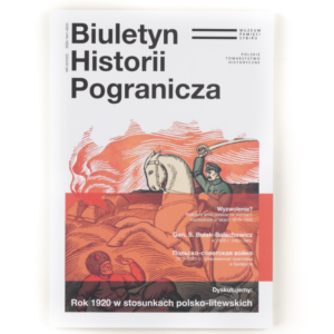 Zdjęcie: Na białym tle okładka biuletynu. Okładka także w kolorze białym. W lewym, górnym rogu czarnymi literami „Biuletyn Historii Pogranicza”. Obok logo Muzeum Pamięci Sybiru i tekst „Polskie Towarzystwo Historyczne”. Niżej fragment plakatu propagandowego z okresu wojny polsko-bolszewickiej, autor W. Skoczylas , tytuł „Józef Piłsudski”. Na środku grafiki prześwitujący, czerwony pasek, na nim napisy: „Wyzwolenie? Postawa armii polskiej na ziemiach wschodnich w latach 1919-1920”, „Gen. S. Bułak-Bałachowicz w 1920 r.: mity i fakty”, jeden tytuł artykułu w języku rosyjskim. Najniżej, pod czerwonym paskiem, tekst „Dyskutujemy: Rok 1920 w stosunkach polsko-litewskich”.