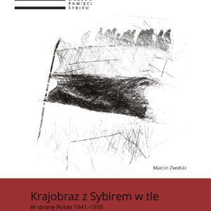 Okładka książki "Krajobraz z Sybirem w tle. W stronę Polski 1941-1959"
